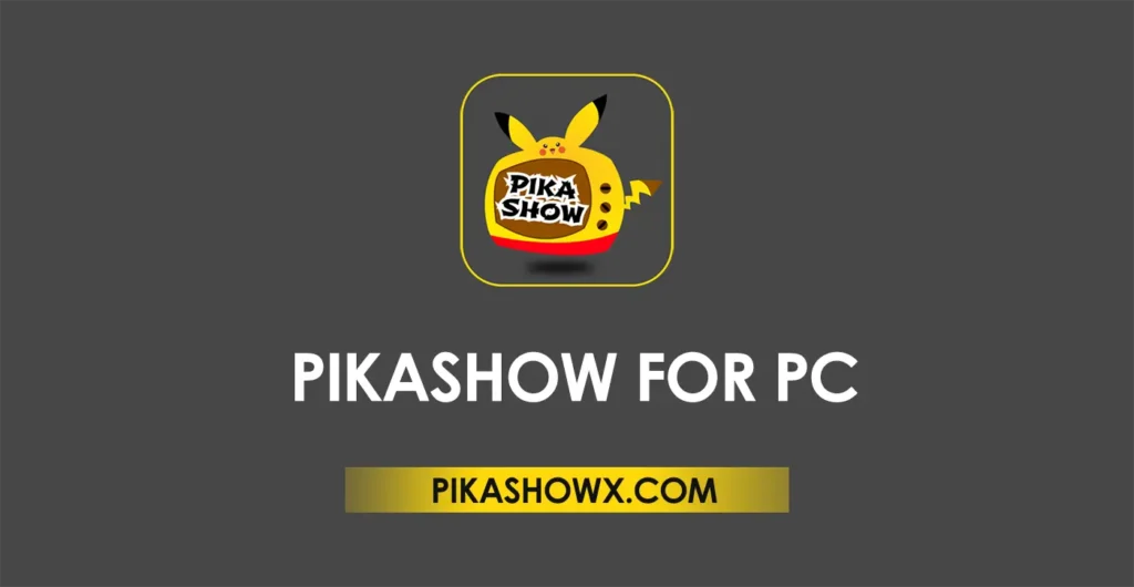 PikaShow For PC