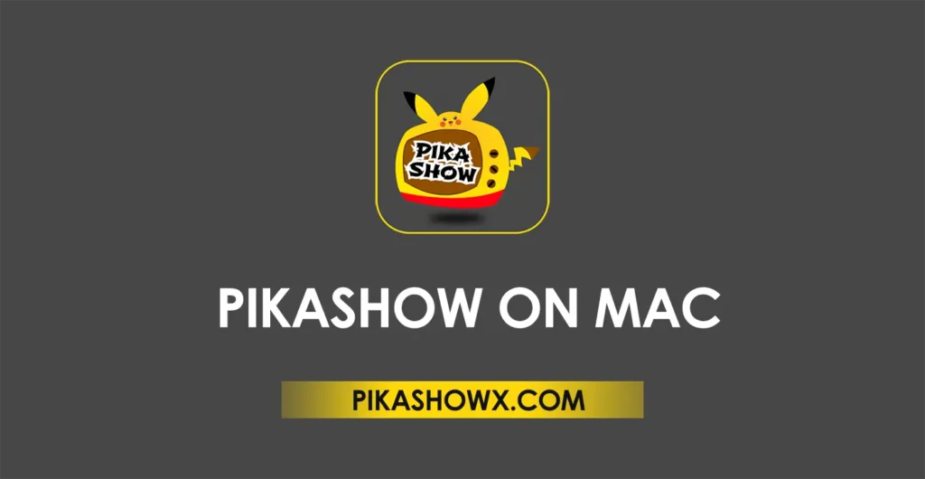 PikaShow on Mac